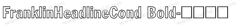 FranklinHeadlineCond Bold字体转换
